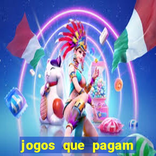 jogos que pagam dinheiro de verdade 2024